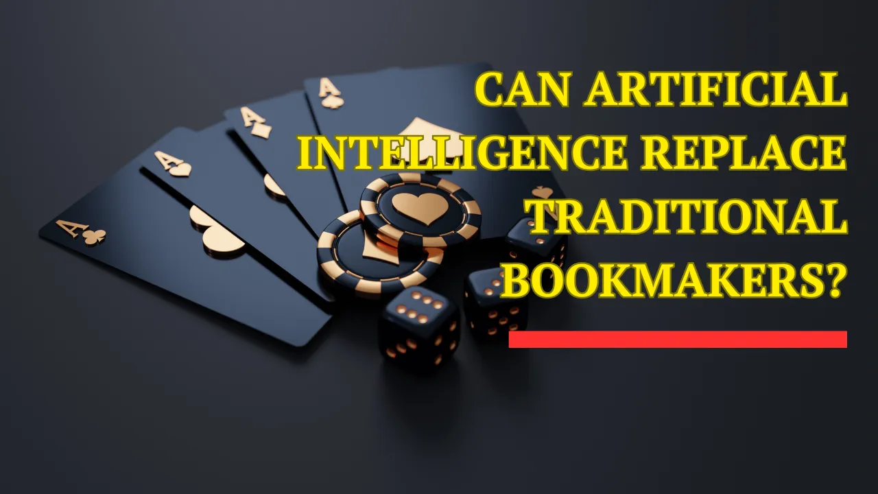 Can Artificial Intelligence Replace Traditional Bookmakers?