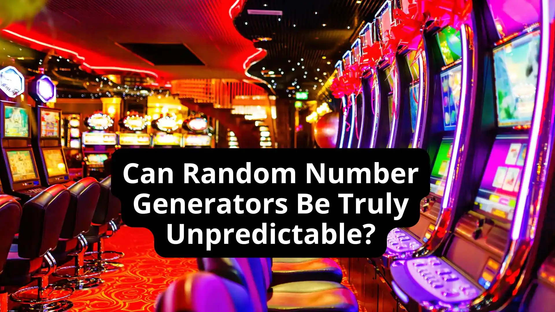 Can Random Number Generators Be Truly Unpredictable?